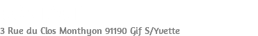 CONTACT 3 Rue du Clos Monthyon 91190 Gif S/Yvette